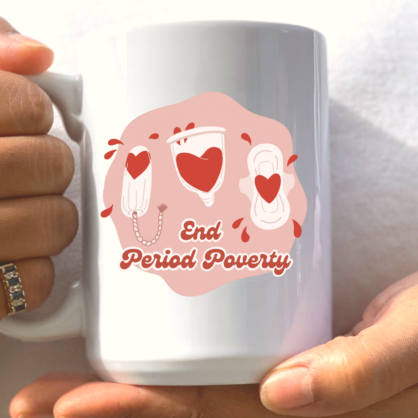 End Period Poverty Mug | 15 oz. Ceramic Mug