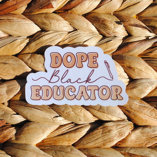 Dope Black Educator Sticker